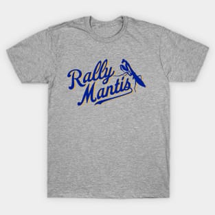 rally mantis T-Shirt